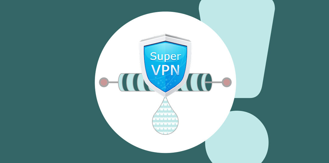 Attention aux VPN gratuits ! Fuite massive de données chez SuperVPN