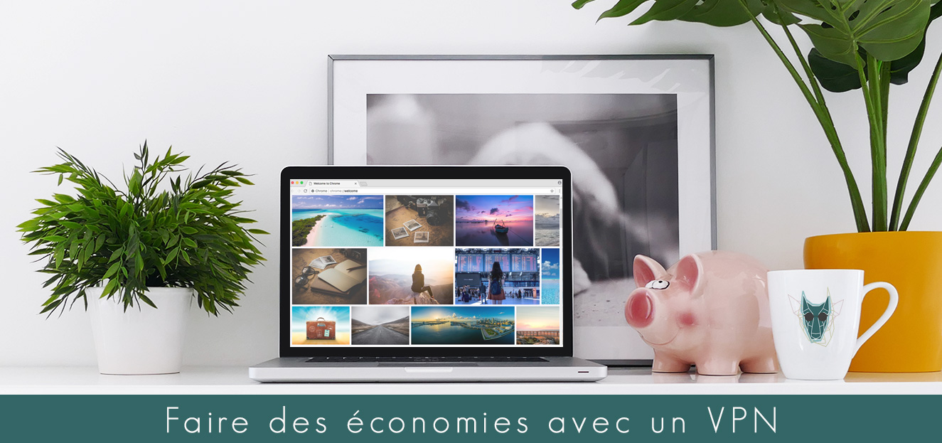 Illustration : faire des économies avec un VPN