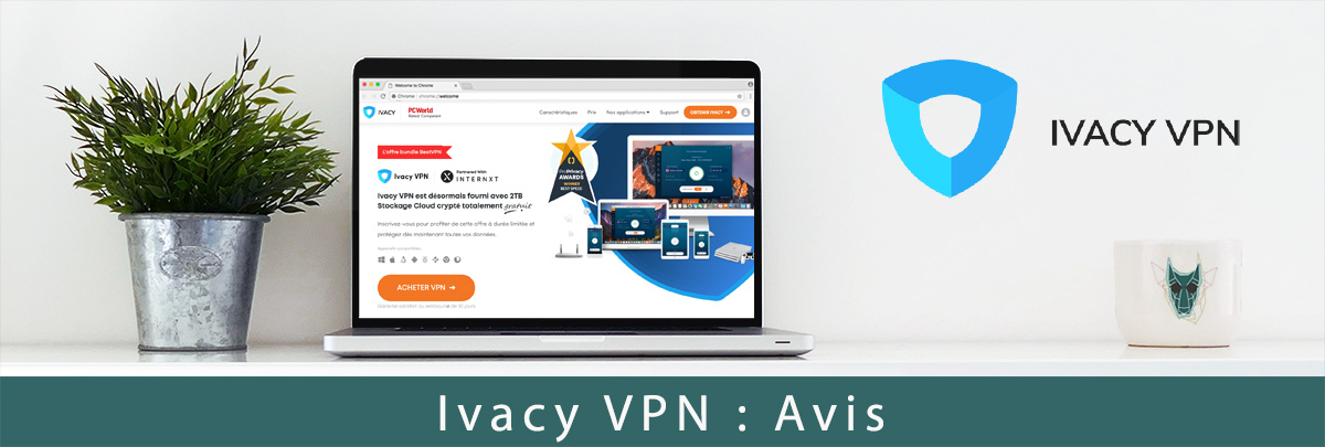 illustration : Notre avis sur Ivacy VPN