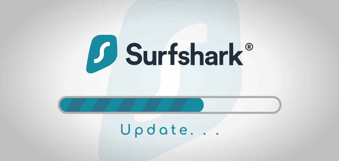 Mises à jour de Surfshark VPN : octobre 2022