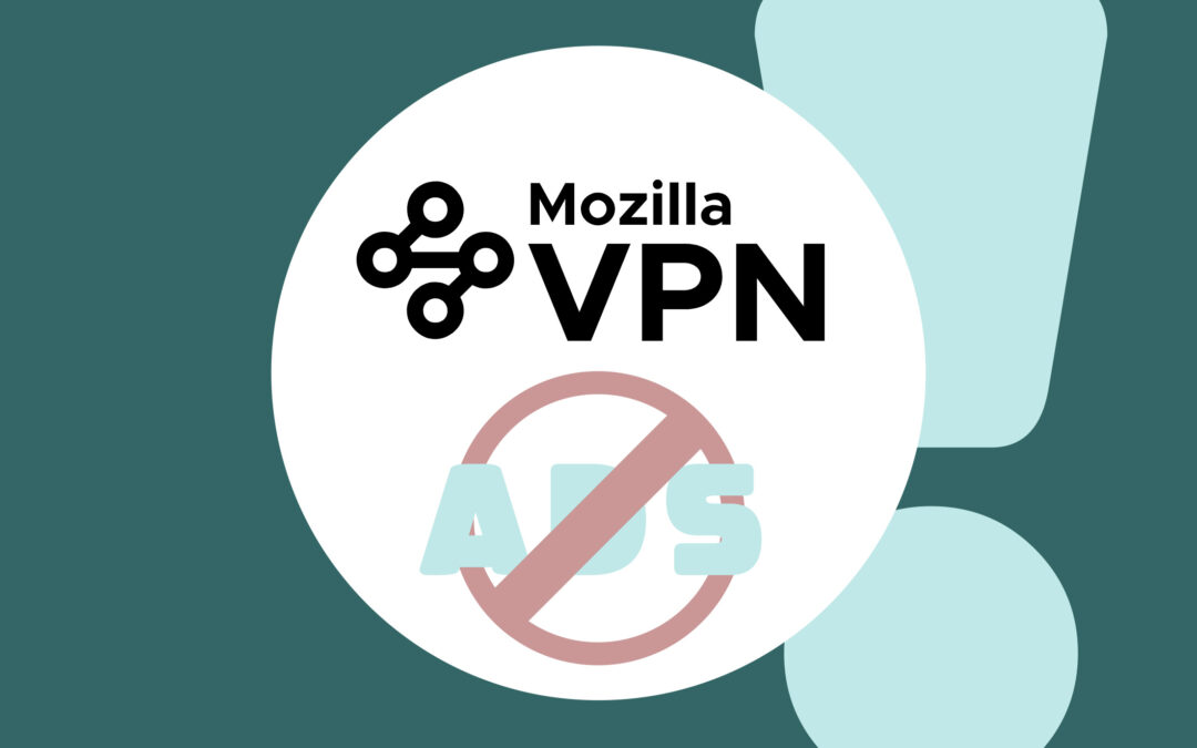 Mozilla VPN est à la dérive et subit le courroux des internautes