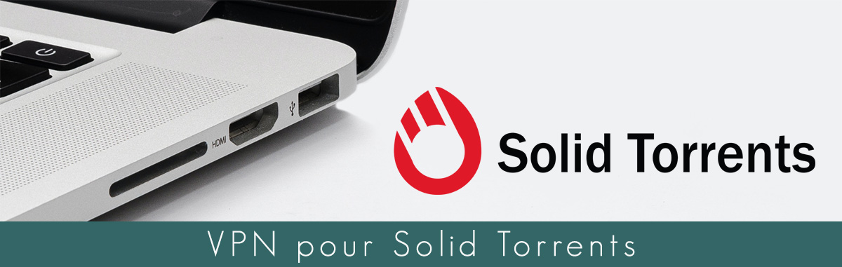 Illustration : Sélection de VPN pour solid Torrent