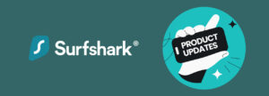 Illustration : Surfshark continue d'innover : Nouveautés