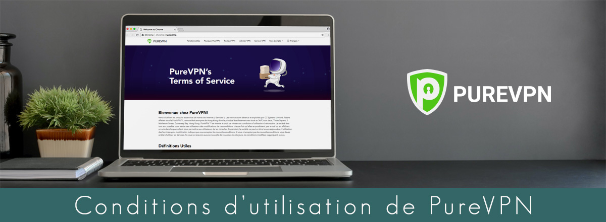 Illustration : Conditions d'utilisation de PureVPN