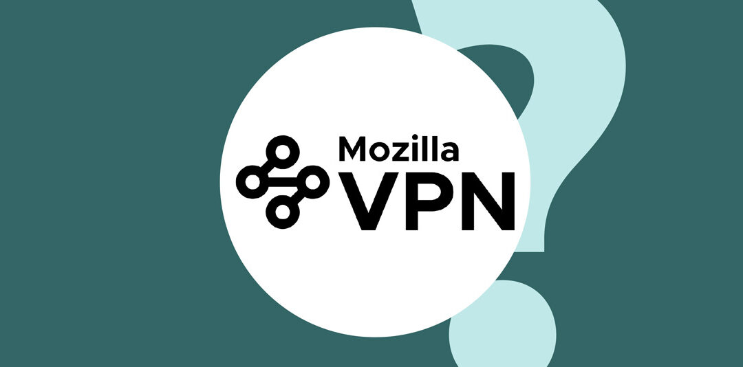 Découvrir Mozilla VPN