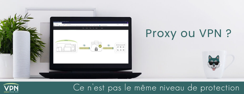 Illustration Proxy ou VPN ?