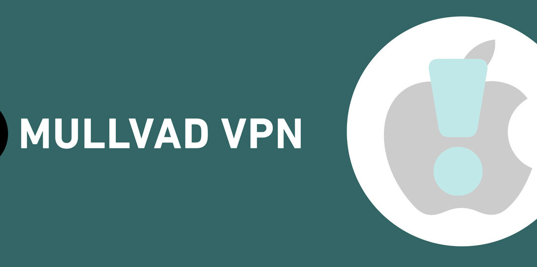 Pourquoi macOS 14 Sonoma pose-t-il un problème pour Mullvad VPN ?
