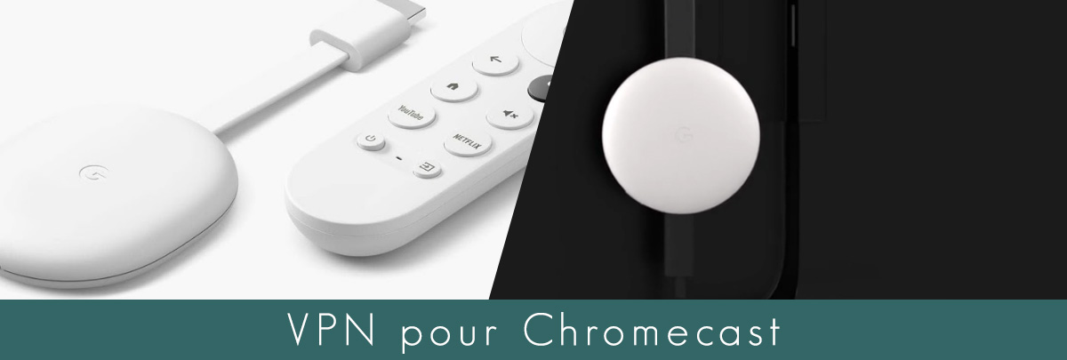 illustration : VPN pour Chromecast et VPN pour Chromecast Google TV