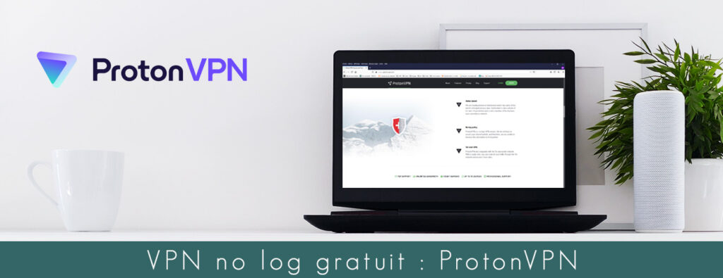 VPN no Log gratuit Proton VPN