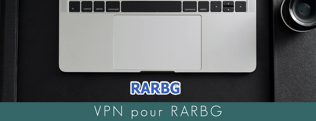 Illustration : VPN pour RARBG