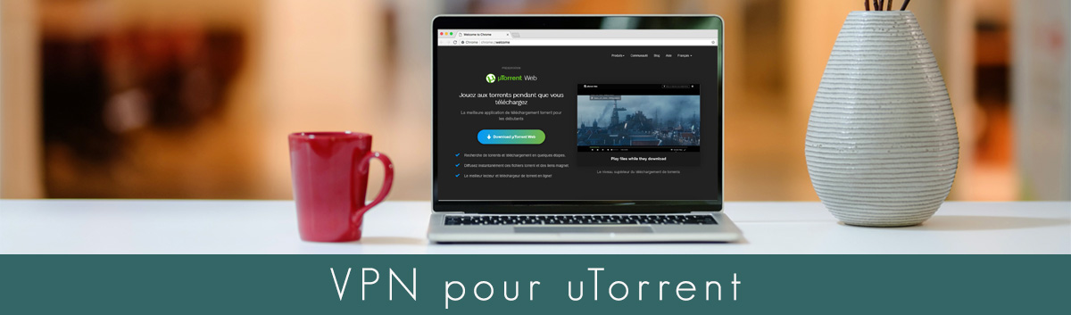 Illustration : VPN pour Utorrent